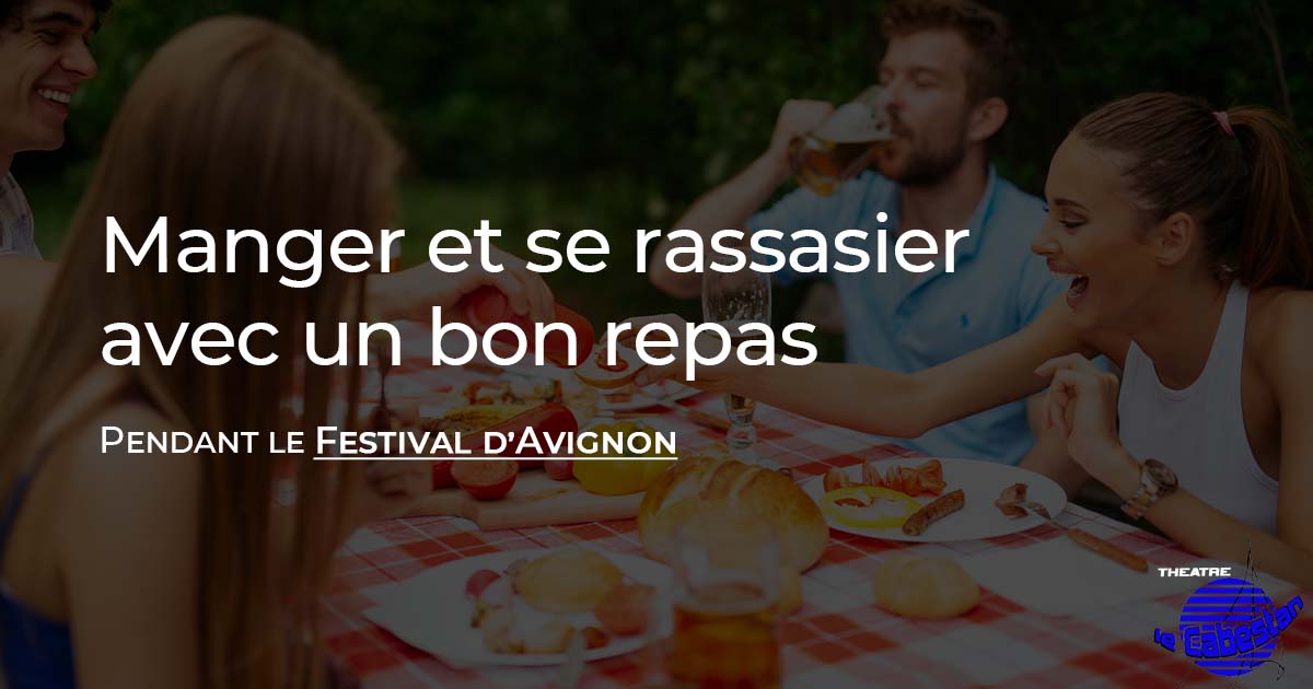 Manger pendant le festival d'Avignon