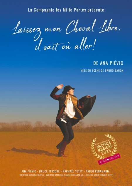 Affiche du spectacle Laissez mon Cheval Libre, il sait où aller !